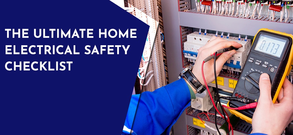 The Ultimate Home Electrical Safety Checklist